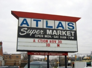 Atlas Supermarket sign announcing auction on November 30, 2004 at 10:00 AM. Click for a closer view.